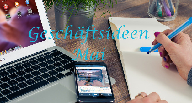Geschäftsideen Mai