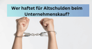 Haftung fuer Altschulden bei der Unternehmensnachfolge 1 1 1
