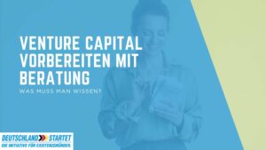 Venture Capital Vorbereitung mit Beratung