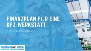 Finanzplan für eine Kfz-Werkstatt