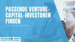 Passende Venture Capital Investoren finden