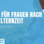 AVGS für Frauen nach Elternzeit