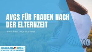 AVGS für Frauen nach Elternzeit