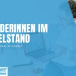 Gründerinnen im Mittelstand