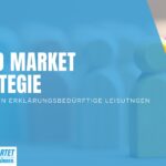 Go to Market: Marketing und Vertrieb