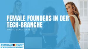 Gründerinnen in der Tech-Branche