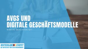 AVGS und digitale Geschäftsmodelle