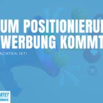 Marketing: Warum Positionierung vor Werbung kommt