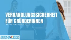 Verhandlungssicherheit für Gründerinnen