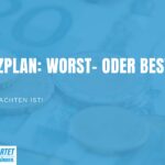Best-Case- und Worst-Case-Szenario bei der Finanzplan-Erstellung vergleichen