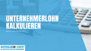 Unternehmerlohn statt Restbetrag. Gründerinnenspezial