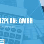 Finanzplan erstellen: GmbH