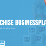Franchise-Businessplan: Was die Bank sehen will
