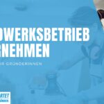 Handwerksbetrieb übernehmen als Gründerin